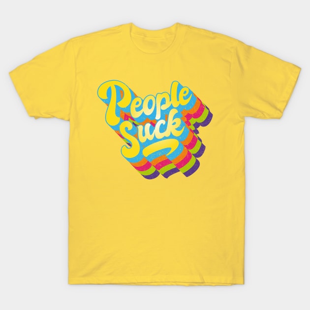 People Suck T-Shirt by BOEC Gear